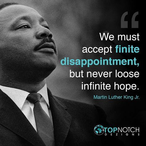 We must accept finite disappointment but never lose infinite hope #Martin #Luther #King #MLK We Must Accept Finite Disappointment, History Quotes, Custom Website Design, Interesting Information, Custom Website, Martin Luther King Jr, Martin Luther, Martin Luther King, Web Development Design