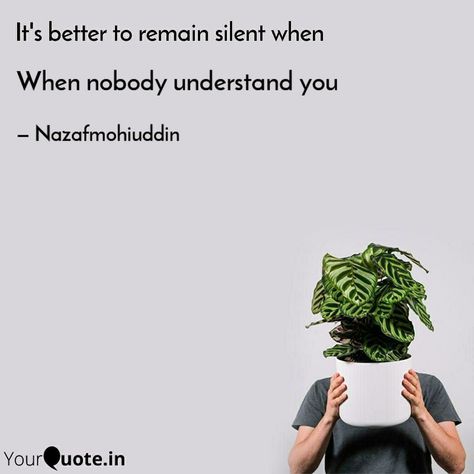 Keep quite When Nobody Understands You, Nobody Understands Quotes, When Nobody Understands You Quotes, Nobody Understands You Quotes, Nobody Understands Me, Silent Quotes, Understanding Quotes, No One Understands, Mind Quotes