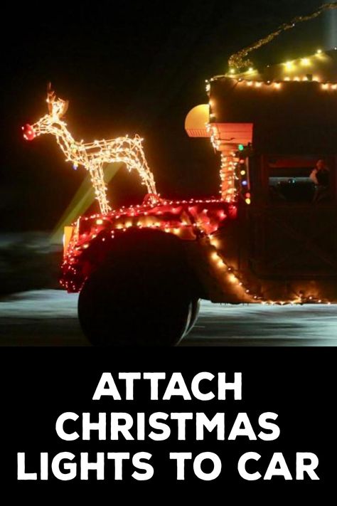 How to Attach Christmas Lights to Car Decorating Car For Christmas, Decorating Jeep For Christmas, Jeep Christmas Decorations Parade, Christmas Parade Jeep Ideas, Car Christmas Lights, Christmas Lights On Car, Jeep Christmas Lights, Christmas Car Decorations For Parade, Jeep Christmas Parade Ideas