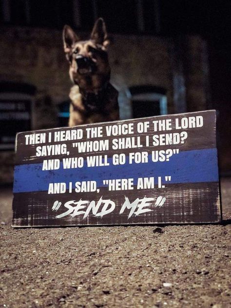 Law Enforcement Quotes, Here I Am Lord, Law Enforcement Appreciation, Tactical Police, Police Appreciation, Police Quotes, Police Workout, Police Graduation, K9 Officer