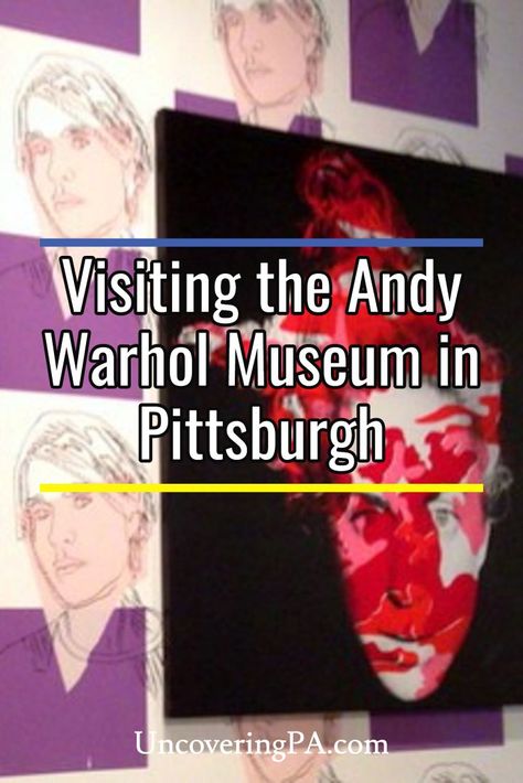 Visiting the Andy Warhol Museum in Pittsburgh: Quirky and Fascinating Andy Warhol Museum Pittsburgh, Andy Warhol Museum, Lawrence County, Pennsylvania Travel, Butler County, Allegheny County, Greene County, Visit Usa, Solo Trip