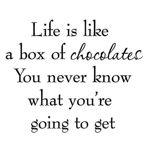 Life Is Like A Box Of Chocolates, Chocolates Quote, Wall Decal Quotes, Vinyl Wall Art Quotes, Chocolate Walls, Chocolate Quotes, A Box Of Chocolates, Vinyl Wall Quotes, Box Of Chocolates