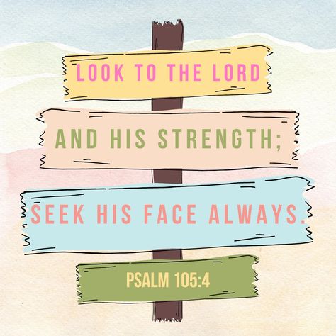 "Look to the Lord and His strength; seek His face always." ~Psalm 105:4 #dailybread #Godisgood #psalm105v4 #looktotheLord #seekHisface Psalm 105:4, Psalm 105 4, Psalm 105, Beautiful Bible Verses, Daily Bread, God Is Good, The Lord, Psalms, Verses