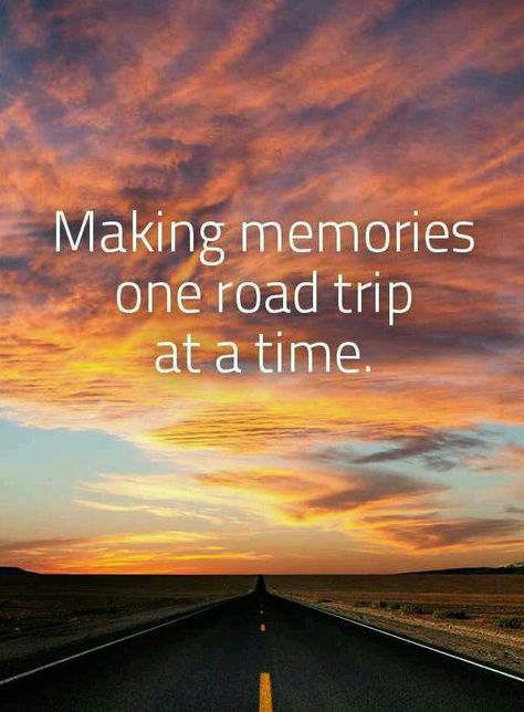 Road trip wit you equals memories for a lifetime Family Road Trip Quotes, Trip Quotes, Road Trip Quotes, Patience Quotes, Kia Sedona, Road Trip With Kids, Quotes Disney, Family Road Trips, Road Trippin