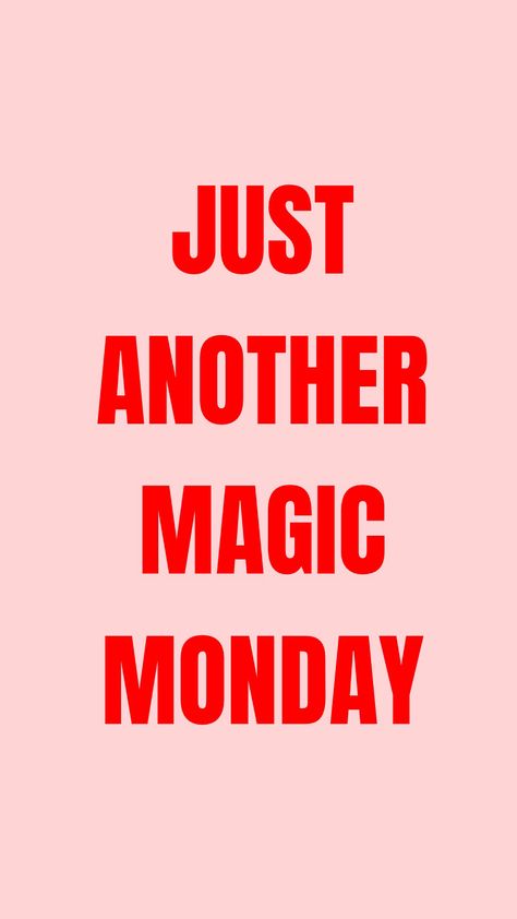 Just another magic Monday ✨ Monday Fashion Quotes, Maternity Journal, Tuesday Affirmations, Girl Boss Quotes Business, Pink Monday, Pink Pizza, Magic Monday, Monday Quote, Winning Quotes