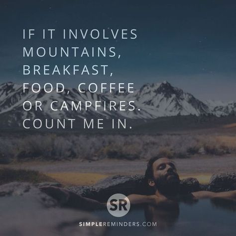 If it involves mountains, breakfast food, coffee, or campfires - I’m in. Mountain Breakfast, Coffee Mountains, Simple Reminders Quotes, Best Breakfast Smoothies, Breakfast Quotes, Healthy Breakfast Casserole, Crockpot Breakfast Casserole, Healthy Milk, Kids Dining