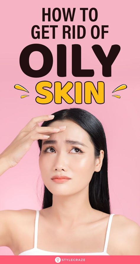 How To Get Rid Oily Skin, How To Prevent Oily Face, How To Clear Oily Skin, How To Avoid Oily Skin, What To Do If You Have Oily Skin, How To Take Care Of Oily Face, Diy Mask For Oily Skin, How To Not Have Oily Skin, How To Make Face Less Oily