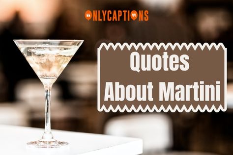 Quotes About Martini Martini Quotes, Glasses Quotes, Martini Glasses, Classic Cocktails, Martini, Make It Yourself, Quotes