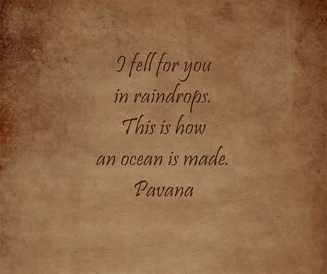 I fell for you in raindrops. This is how an ocean is... Own Quotes, Fall For You, Meaningful Words, Rain Drops, Black Heart, Be Yourself Quotes, I Fall, Beautiful Images, Tattoo Quotes