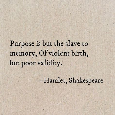 Hamlet Book, Hamlet Quotes, Silly Poems, Classic Literature Quotes, William Shakespeare Quotes, Poetic Quote, Classic Quotes, Shakespeare Quotes, Senior Quotes