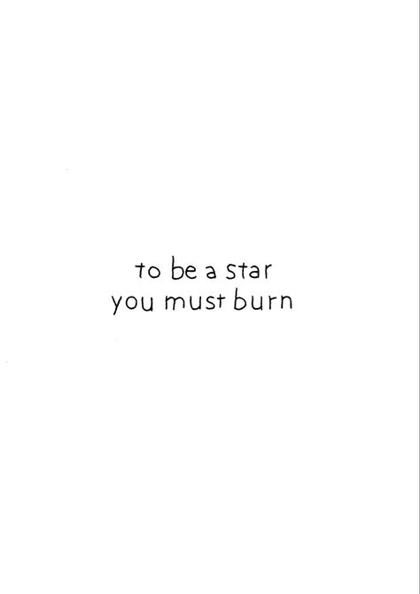 To Be A Star You Must Burn, Burn Wallpaper, Chinese Ink, Messy Hair, Wall Collage, Words Quotes, You Must, Eyeliner, Motivational Quotes