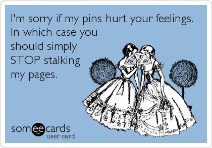 Stop Stalking Me, Nobody's Perfect, School Hallways, Crazy Ex, Get A Life, Break Room, Know Who You Are, Someecards, Mean Girls