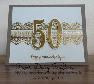 Stampin Up Delicate Details, 50th Anniversary Card, Golden Anniversary Cards, 50th Anniversary Cards, Anniversary Cards Handmade, Paper Daisy, Diy Anniversary, Golden Wedding Anniversary, 50th Wedding Anniversary