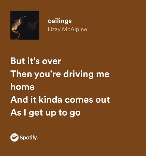 Ceilings Lyrics, Lizzy Mcalpine Lyrics, Taylor Swift And Gracie Abrams, Gracie Abrams Lyrics, Lizzy Mcalpine, Uni Room, Lyric Poster, Room Walls, Gracie Abrams