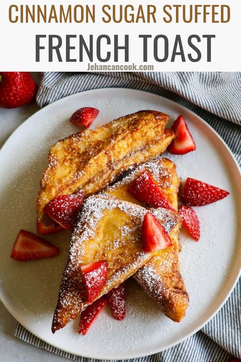 Cinnamon Sugar Stuffed French Toast - Jehan Can Cook Homemade French Toast, Easy French Toast Recipe, Best French Toast, Overnight French Toast, Make French Toast, Ultimate Breakfast, Brioche Bread, French Toast Easy, French Toast Casserole