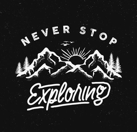 Never stop exploring Camping Diy Projects, Forearm Band Tattoos, Explore Quotes, Lion Wallpaper, Wood Burning Crafts, Diy Camping, Band Tattoo, Never Stop Learning, Japanese Graphic Design