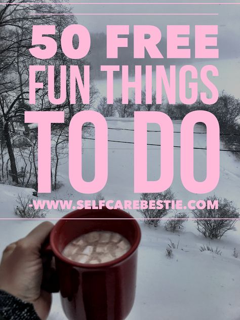 The Best Things In Life Are Free: 50 Free Fun Things To Do  free fun things to do fun things to do alone free fun things to do at home Fun Things To Do Each Month, Fun Free Things To Do, Fun Things To Do For Free, Free Fun Things To Do, Things To Do In January, Fun Things To Do Alone, Free Family Activities, Bored Jar, Cheap Things To Do