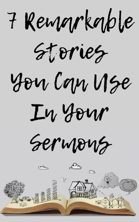 7 Remarkable Stories You Can Use In Your Sermons Sermon Ideas Messages, Bible Sermons Messages, Sermons For Women, Christian Stories Inspirational, Sermon Topics, Sermon Preparation, Devotion Ideas, Jail Ministry, Sermon Ideas