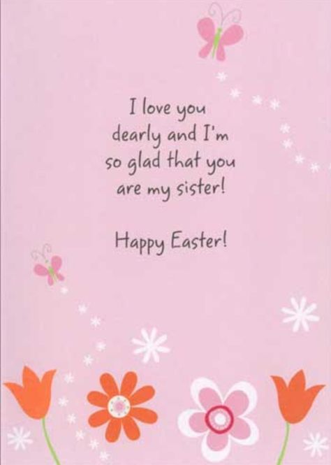 "Happy Easter Sister!" Happy Easter Friend Quotes, Happy Easter Sister Quotes, Happy Easter Love Quotes For Him, Happy Easter Wishes Beautiful, Happy Easter Wishes Friends, Easter Greetings Quotes, Happy Easter Sister, Happy Easter Daughter, Happy Easter Religious