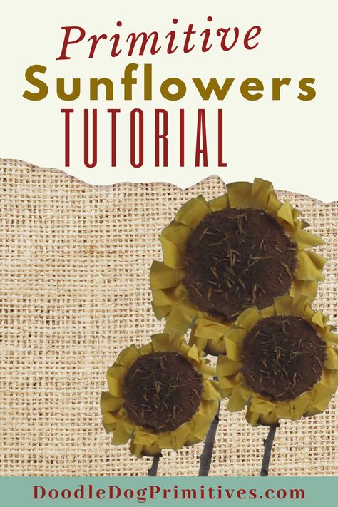 Learn how easy it is to make primitive sunflowers. You can hang these in bundles or add them to a wreath or flower arrangement. | DoodleDogPrimitives.com Primitive Sunflowers How To Make, How To Make Primitive Fabric Sunflowers, Easy Primitive Crafts To Make, Rag Flowers How To Make, Fabric Sunflowers How To Make, Rag Flowers, Diy Sunflowers, Primitive Halloween Crafts, Easy Primitive Crafts