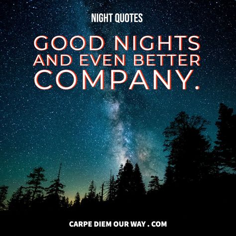 Good nights and even better company. Perfect Instagram captions for night photos. Night quotes for IG | captions about night | Night captions for instagram Night Life Captions, Night Life Instagram Captions, Nighttime Instagram Captions, Night Light Caption Instagram, Night Stroll Caption, Night Vibes Caption, About Last Night Captions, Saturday Night Captions Instagram, Caption On Night Lights