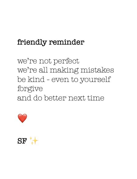 friendly reminder. we’re not perfect. we’re all making mistakes. be kind - even to yourself. forgive. and do better next time. ❤️ SF ✨ We All Make Mistakes Quotes, Mistake Quotes, Song Writing, Fake People Quotes, Oscar Wilde Quotes, We All Make Mistakes, Reduce Body Fat, Fake People, Outdoor Quotes