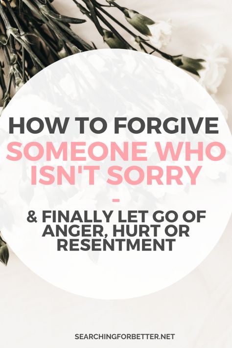 Let Go Of Anger, How To Forgive, Letting Someone Go, Get A Boyfriend, Toxic Family, To Forgive, Relationship Help, Saying Sorry, Happy Relationships