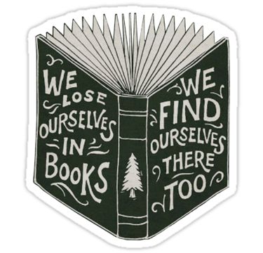 "We Lose Ourselves in Books..." Stickers by phandiltees | Redbubble Books Stickers, Library Posters, Digital Journaling, Stickers Ideas, Book Stickers, Interesting Pictures, Pop Stickers, Vinyl Stickers Laptop, Macbook Stickers