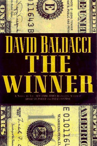 The Winner  by David Baldacci David Baldacci Books, Book Discussion, Page Turner, I Love Reading, First Novel, Favorite Authors, Any Book, The Winner, Book Authors