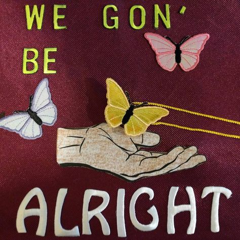 If God got us, then we gon' be alright  #kendrick #lamar #tpab #graduation #CO2016 Kendrick Graduation Cap, Kendrick Lamar Graduation Cap, Alright Kendrick Lamar, Kendrick Lamar Girlfriend, Kendrick Lamar Wallpapers Iphone, Graduations Ideas, 2enior Ye4r, Kendrick Lamar Art, We Gon Be Alright