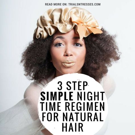 This Simple Night Time Regimen For Natural Hair is the key to taking your hair from just good to great. Wake up ready to slay each day. How To Sleep With Natural Hair, Healthy Hair Routine For Black Women, Night Time Natural Hair Routine, Night Time Hair Routine For Growth, Curly Hair Nightime Routine, Curly Tips, Good To Great, Natural Hair Care Tips, Hair Braid