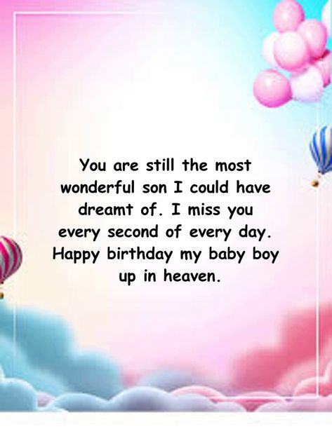 Happy Birthday To My Son In Heaven Quotes in birthday images Sons Heavenly Birthday, Happy Birthday In Heaven Son, Birthday In Heaven Son, Son In Heaven Quotes, First Birthday In Heaven, Happy Birthday To My Son, My Son In Heaven, Son In Heaven, Birthday In Heaven Quotes