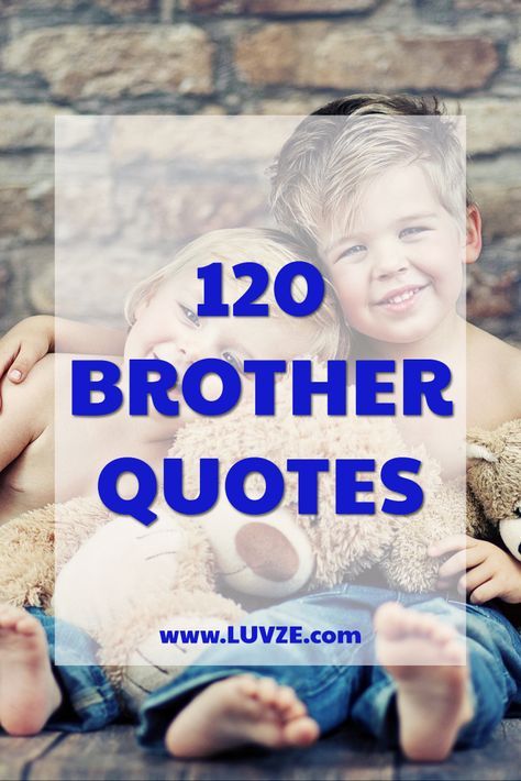 Are you looking for the best brother quotes? Look no further! Here are top 120 sweet and inspirational quotes for brothers. Cute Brother Quotes, Best Brother Quotes, Little Brother Quotes, Big Brother Quotes, Salford City, Video Love, Brother Quotes, Disney Pocahontas, Cute Couple Quotes