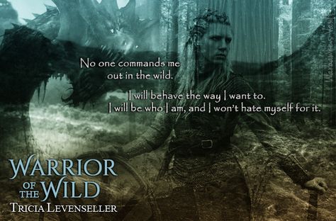 Warrior of the Wild by Tricia Levenseller Warrior Of The Wild Tricia Levenseller Fanart, Tricia Levenseller Fanart, Warrior Of The Wild, Tricia Levenseller, Wild Book, True Strength, Ya Fantasy, Book Aesthetics, Favorite Authors