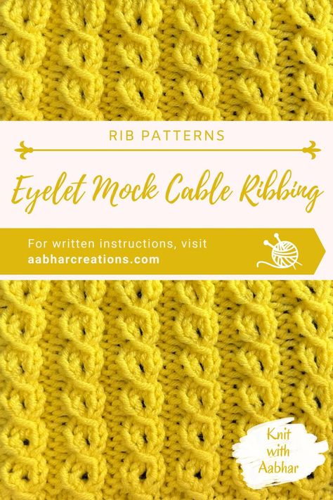 Eyelet Mock Cable Ribbing Stitch free pattern, printable instructions, video tutorial and chart from aabharcreations Knit Stitch Patterns Cables, Cable Stitch Knit, Moss Stitch Pattern, Easy Scarf Knitting Patterns, Stitch Knitting Pattern, Cable Knitting Patterns, Knitting Patterns Free Beginner, Knitting Patterns Free Sweater, Crochet Cable