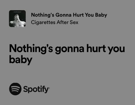 Nothings Gonna Hurt You Baby Spotify, Nothing's Gonna Hurt You Baby, Life Playlist, Everything Is Wrong, I Love C, Insta Songs, Faceless Man, Redeeming 6, Remind Me Of Him