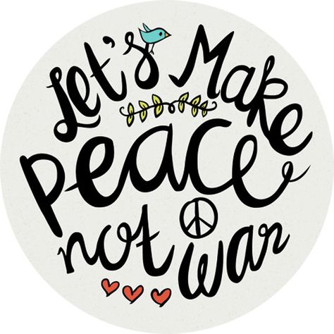 Peace Lettering, Peace Slogans, World Peace Day, Peace Logo, Campaign Slogans, Hand Lettering Quotes, Hippie Life, 12 Steps, Make Peace