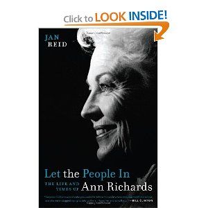 For mom: Let the People In: The Life and Times of Ann Richards Ann Richards, Book Review, Book Worth Reading, Books To Read, Texas, Let It Be, Reading, History, Books