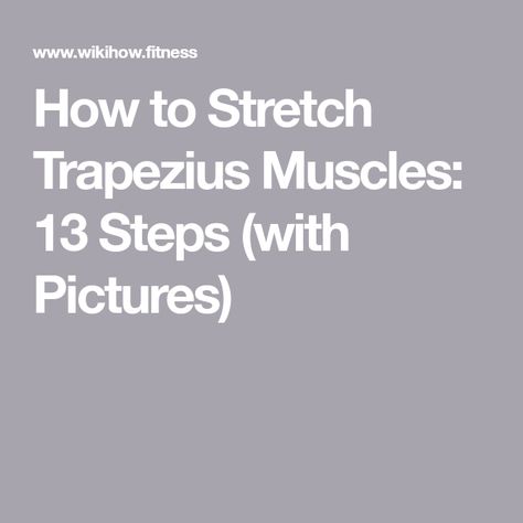 How to Stretch Trapezius Muscles: 13 Steps (with Pictures) How To Stretch Trapezius Muscle, Trapezius Stretch, Trapezius Muscle, Rolling Briefcase, Simple Exercises, Shoulder Muscles, Heavy Bags, Certified Personal Trainer, Trigger Points