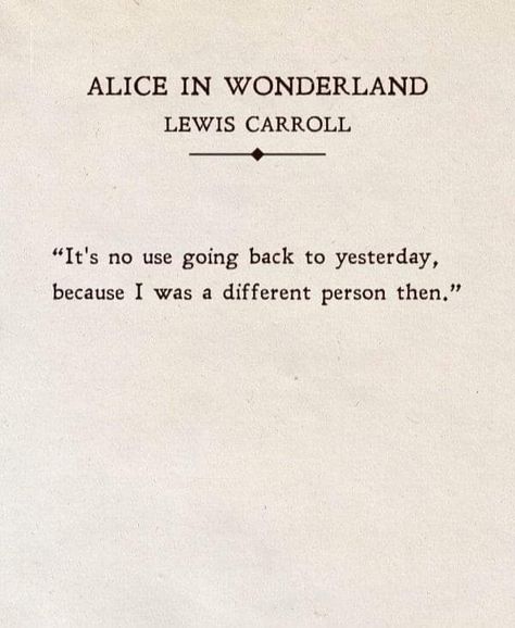 Old Time Quotes, Old Fashioned Quotes, Creativity Quotes, Lewis Carroll, Time Quotes, Fashion Quotes, Lessons Learned, Poetry Quotes, Alice In Wonderland