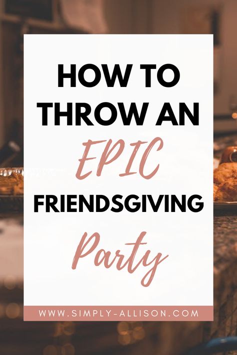 Here are 11 amazing Friendsgiving party ideas that all of your friends will be talking about. #friendsgiving #friendsgivingideas What To Serve At Friendsgiving, Friendsgiving Birthday Ideas, Friendship Party Decorations, Friendsgiving Ladies Night, Friendsgiving Happy Hour, Friends Giving Game Ideas, Relief Society Friendsgiving, Friends Giving Decoration Ideas, Gratitude Party Ideas