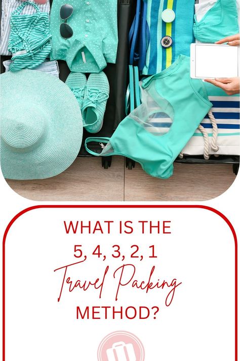 54321 Packing Method: Simplify Your Travel Essentials Packing For A Month Trip Summer, 333 Packing Method, 5 Day Trip Packing List, 5 4 3 2 1 Packing, 54321 Packing, Printable Packing List, Packing Guide, Packing For A Cruise, Vacation Packing