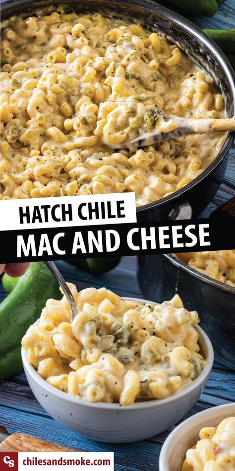 Chile Mac And Cheese, Chile Mac, Hatch Green Chili Recipe, Hatch Chili Recipes, Hatch Chile Recipes, Spicy Mac And Cheese, Hatch Green Chili, Smoked Mac And Cheese, Green Chili Recipes