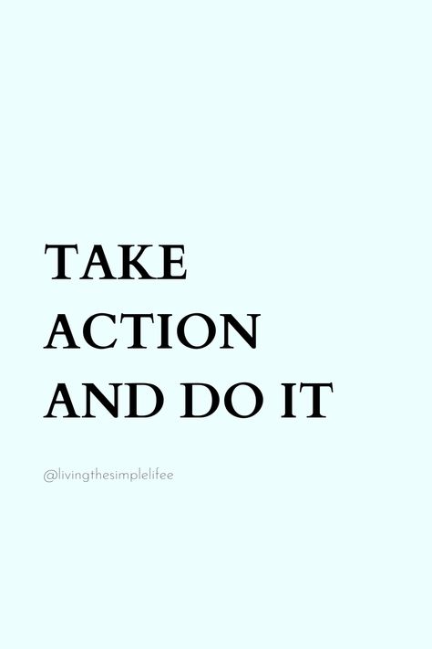 TAKE ACTION AND DO IT Motivational Picture Quotes, Stylish Men Casual, Daily Inspiration Quotes, Inspiration Quotes, Board Ideas, Take Action, Motivate Yourself, Daily Quotes, Daily Inspiration