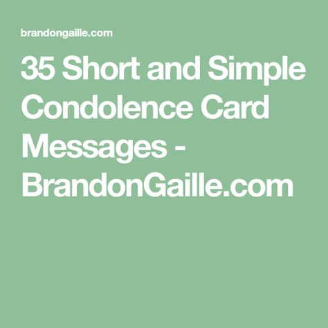 35 Short and Simple Condolence Card Messages - BrandonGaille.com Sympathy Verses, Sympathy Card Sayings, Wedding Card Messages, Condolence Messages, Sympathy Quotes, Condolence Card, Card Messages, Deepest Sympathy, Wedding Congratulations