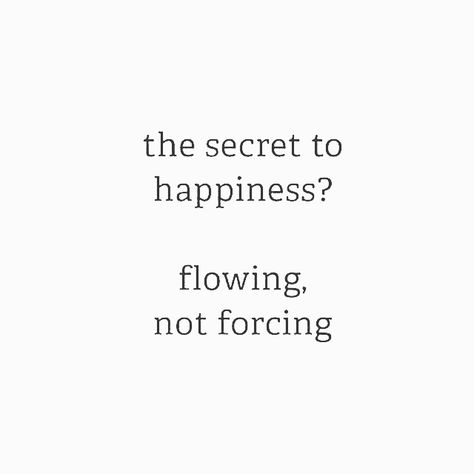 Forced Connections Quotes, You Can’t Force Things, Dont Force Love Quotes, I Don’t Force Things, Don’t Force It Quote, Don’t Force Anything Quotes, Don’t Force Anything, Don’t Force Anything Quotes People, Don’t Force Quotes