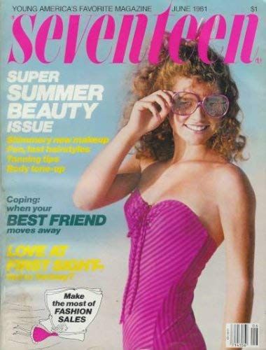 Seventeen June 1981 Tara Fitzpatrick 1970s Advertisements, 1980s Magazine, Ym Magazine, Sassy Magazine, Seventeen Magazine Covers, Vintage Seventeen Magazine, June Fashion, 80s Stuff, Beauty Ads