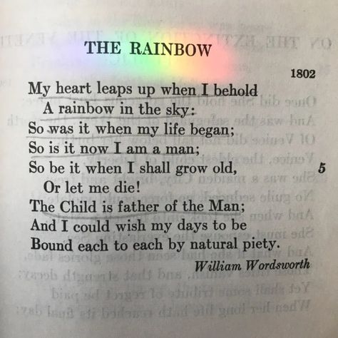 "My Heart Leaps Up" by William Wordsworth • rainbow, rainbow photo, rainbow poem, wordsworh poem, rainbow photography Williams Wordsworth Poems, Poems About Rainbows, Rainbows Quotes, Wordsworth Poetry, Wordsworth Poems, Wordsworth Quotes, William Wordsworth Quotes, William Wordsworth Poems, Rainbow Poem