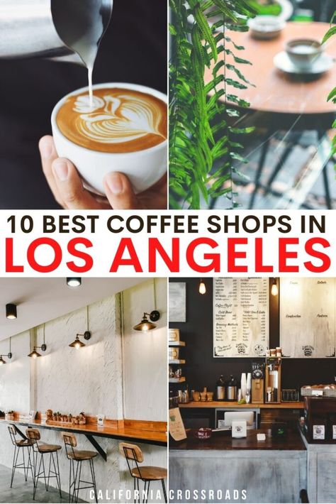 photos of hands pouring coffee and various interiors of coffee shops. text reads '10 best coffee shops in los angeles' Los Angeles Aesthetic Restaurant, La Coffee Shop Aesthetic, Los Angeles Coffee Shop Aesthetic, Los Angeles Coffee Shops, La Coffee Shops, Coffee Shop Los Angeles, Coffee Los Angeles, Los Angeles Coffee, Coffee Around The World