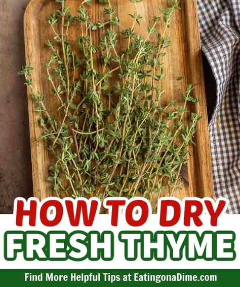 How To Dry Fresh Thyme, Drying Thyme In Oven, Dry Thyme How To, Preserving Fresh Thyme, What To Do With Lemon Thyme, What To Do With Thyme, How To Dry Thyme Fresh Herbs, Drying Thyme Fresh Herbs, How To Dry Rosemary In Oven